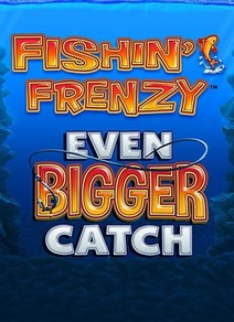 Fishin Frenzy Even Bigger Catch