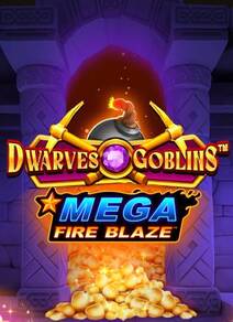 Mega Fire Blaze: Dwarves and Goblins