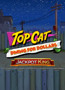 Top Cat Dining For Dollars Jackpot King