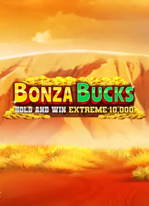 Bonza Bucks Hold and Win Extreme  10,000